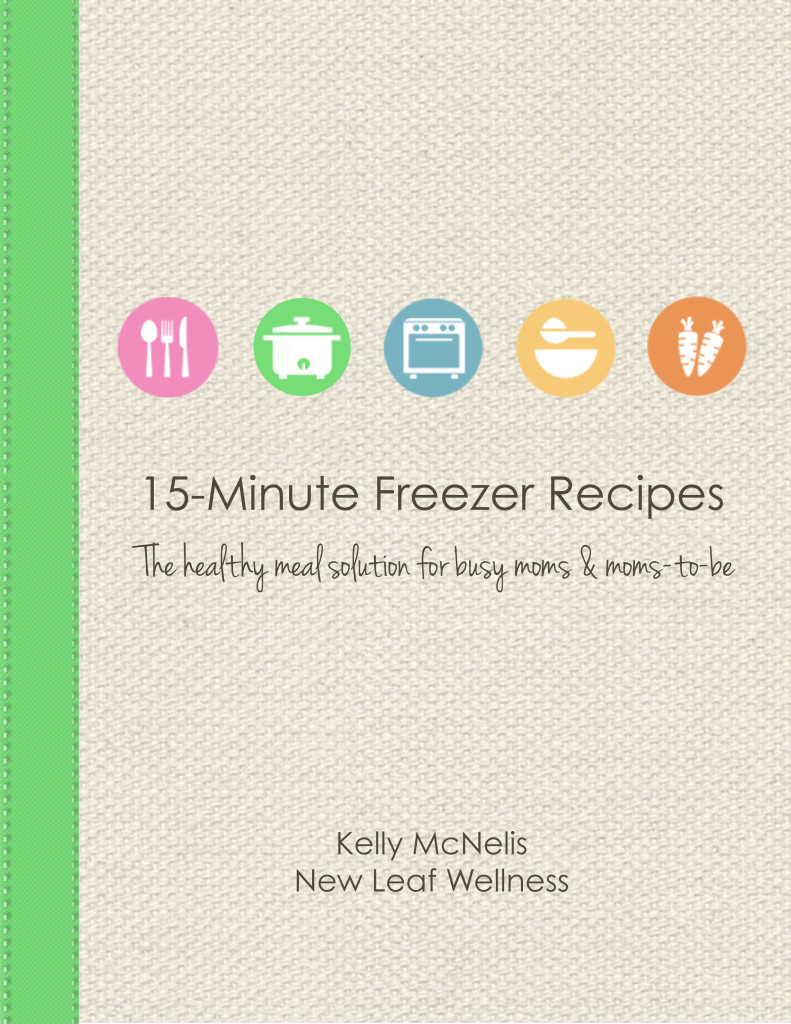 15-Minute-Freezer-Recipes-Cookbook-by-Kelly-McNelis-and-New-Leaf-Wellness