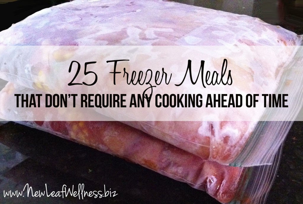Twenty five freezer meals that don't require any cooking ahead of time