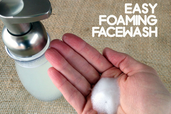 Easy Homemade Foaming Face Wash
