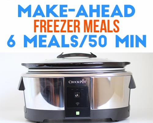 Six Make-Ahead Freezer Meals in 50 Minutes