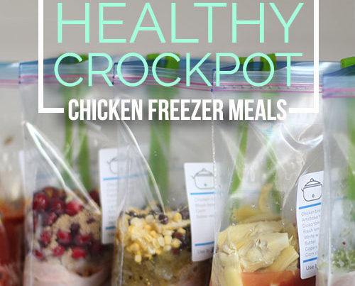 19 Deliciously Healthy Crockpot Chicken Freezer Meals