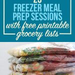 23 Freezer Meal Prep Sessions With Free Printable Grocery Lists