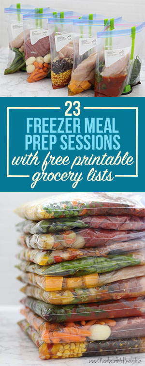 23 freezer meal prep sessions w free printable grocery lists