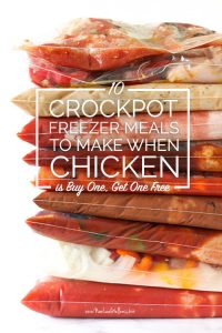 10 Crockpot Freezer Meals to Make When Chicken Breasts are Buy One Get ...