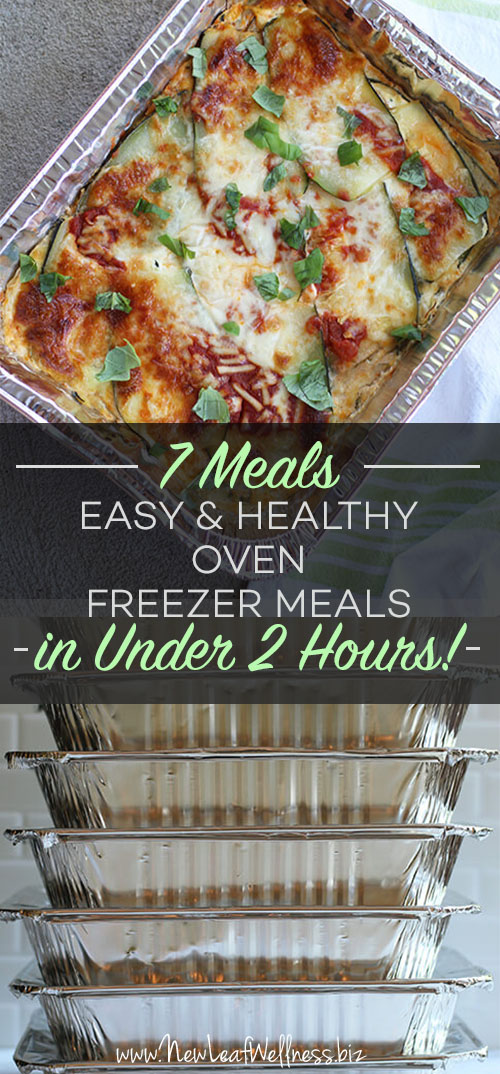 Make 7 Easy and Healthy Oven Freezer Meals in Under 2 Hours