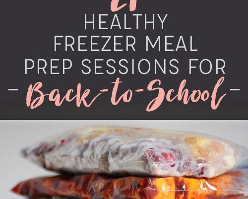 21 Healthy Freezer Meal Prep Sessions for Back-to-School