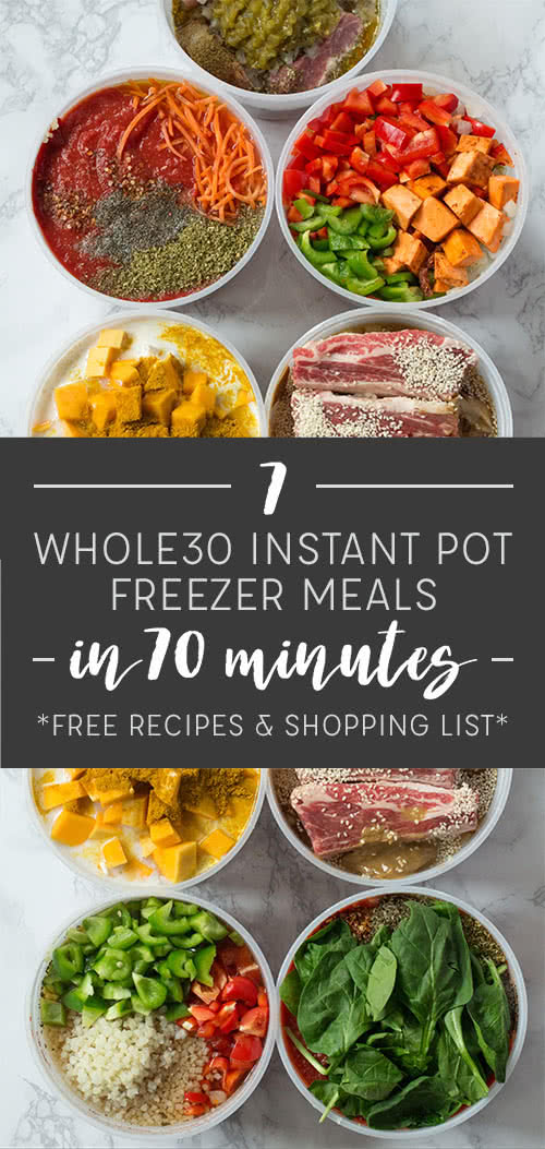 7 Whole30 Instant Pot Freezer Meals in 70 Minutes