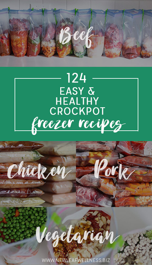 124 Easy and Healthy Crockpot Freezer Recipes