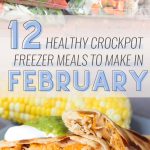 12 Healthy Crockpot Freezer Meals to Make in February