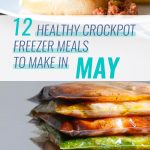 12 Healthy Crockpot Freezer Meals to Make in May