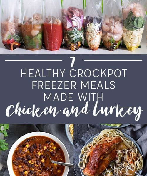 7 Healthy Crockpot Freezer Meals with Chicken and Turkey